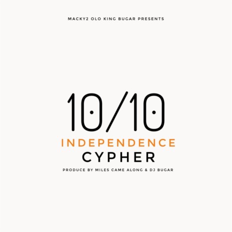 10 Of 10 Independence Cypher | Boomplay Music
