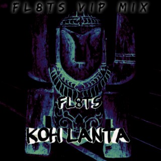 Koh Lanta (FL8TS VIP MIX)