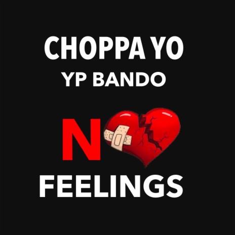 No Feelings ft. YP Bando | Boomplay Music