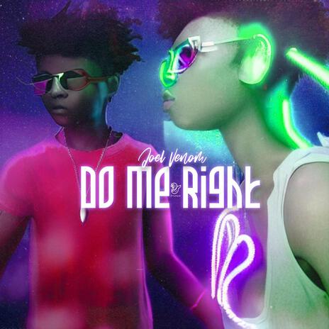 Do Me Right | Boomplay Music