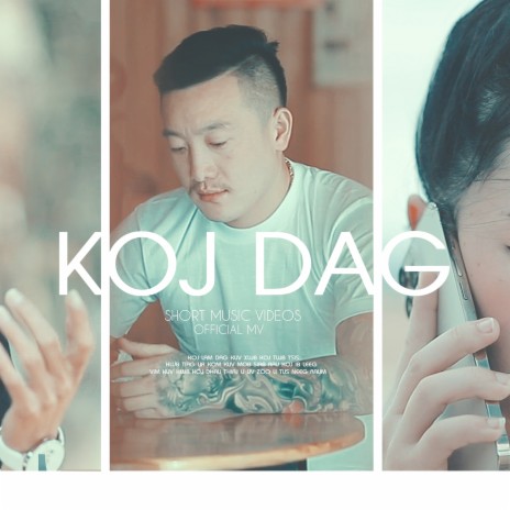 Koj Dag | Boomplay Music