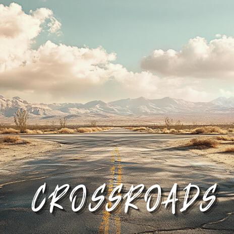 Crossroads | Boomplay Music