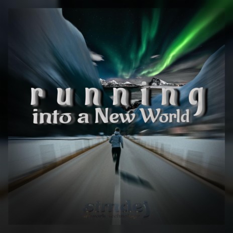 Running into a New World | Boomplay Music