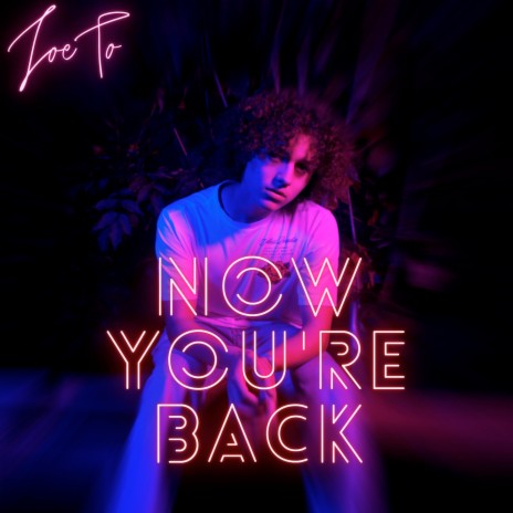 Now You're Back | Boomplay Music