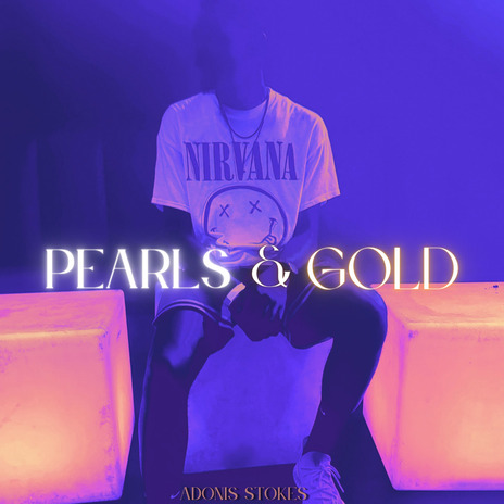 Pearls & Gold | Boomplay Music