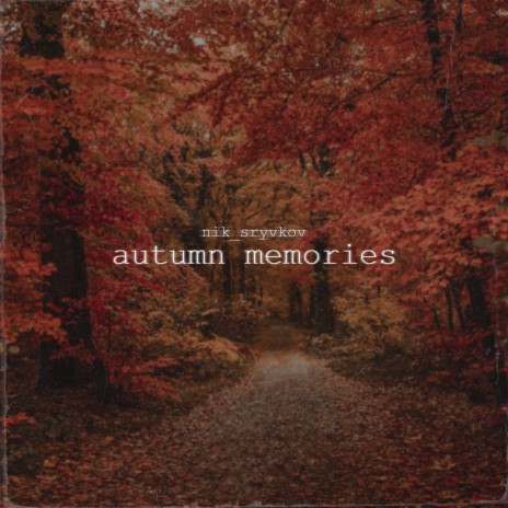 Autumn Memories | Boomplay Music