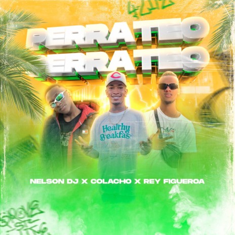 Perrateo ft. Rey Figueroa & Colacho | Boomplay Music