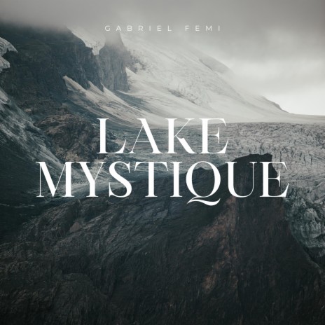 Lake Mystique | Boomplay Music