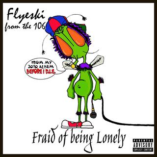 Fraid of being Lonely