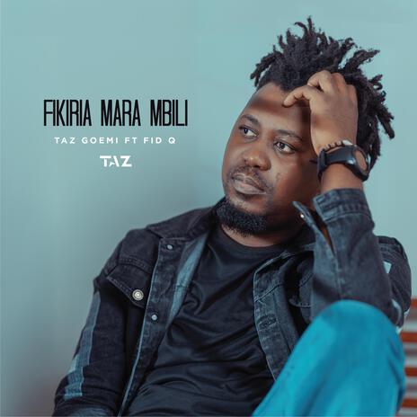 Fikiria Mara Mbili ft. Fid Q | Boomplay Music