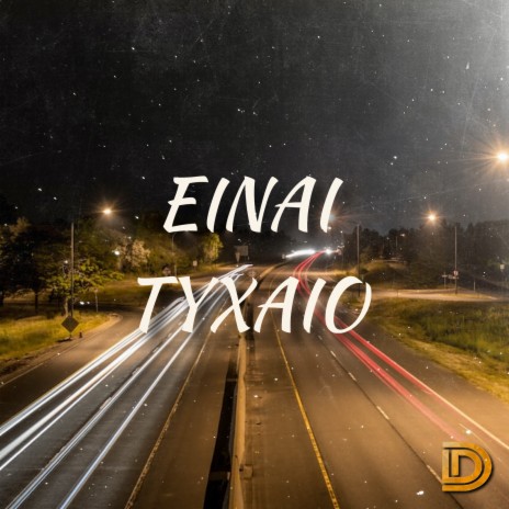 Einai Tyxaio | Boomplay Music