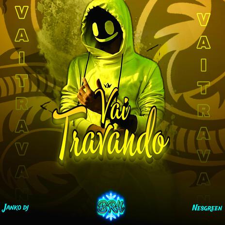 Vai Travando ft. Janko DJ | Boomplay Music