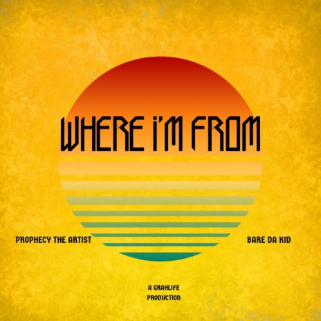 Where Im From ft. Prophecy the Artist