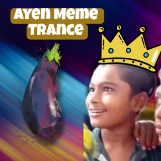 Download Exclusive Music album songs Ayen Meme Music Trance