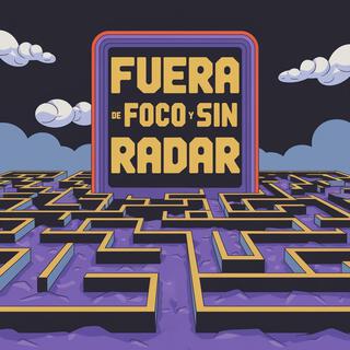 Fuera de foco y sin radar