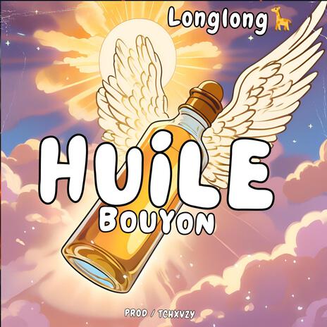 Huile Bouyon | Boomplay Music