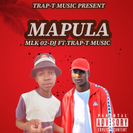 MAPULA(OFFICIAL AUDIO) ft. Mlk 02-dj | Boomplay Music