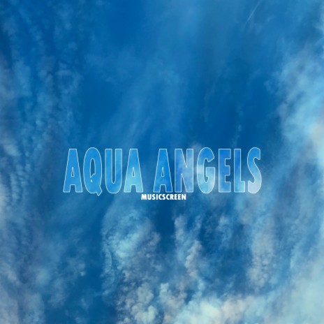 Aqua Angels | Boomplay Music