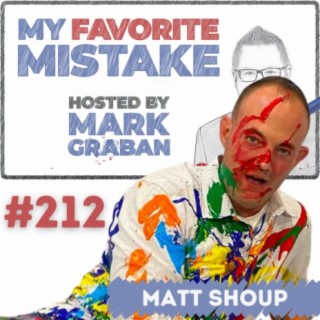 They Painted a Baby? Serial Entrepreneur Matt Shoup on Selling by Sharing Mistakes
