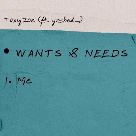 Wants & Needs ft. ynshad_ | Boomplay Music