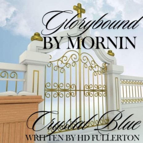 Glorybound By Morning | Boomplay Music