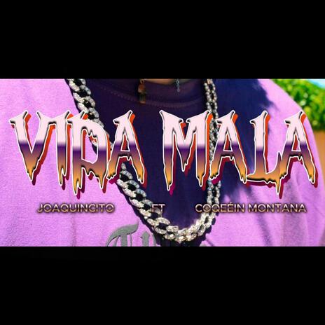 VIDA MALA ft. Coqeéin Montana | Boomplay Music