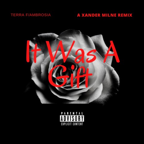 It Was A Gift (Xander Milne Remix) ft. Ambrosia | Boomplay Music