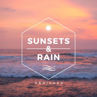Sunsets and Rain