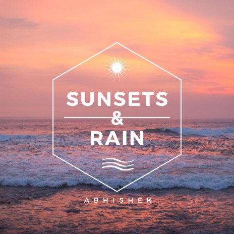Sunsets and Rain | Boomplay Music