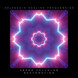 Solfeggio Healing Frequencies 285Hz Cellular Restoration