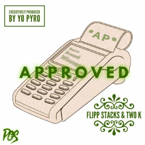 Approved ft. Flipp Stackks & Two K | Boomplay Music