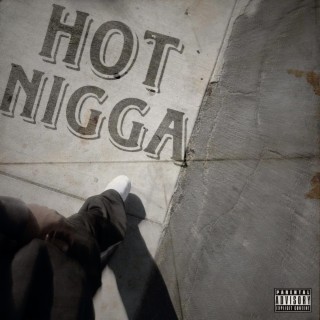 HOT NIGGA