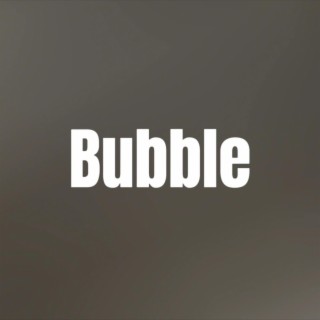 Bubble