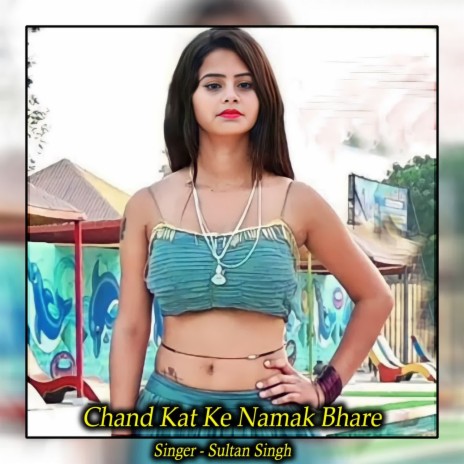 Chand Kat Ke Namak Bhare | Boomplay Music