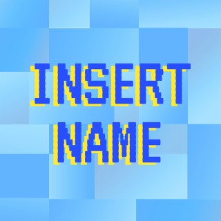 Insert Name