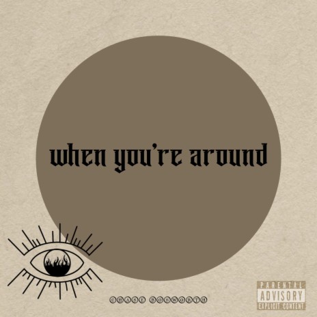 when you're around | Boomplay Music