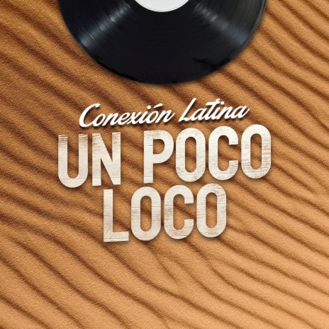 Un Poco Loco | Boomplay Music