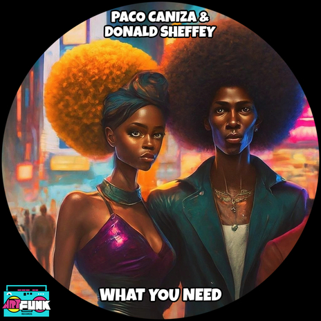 What You Need (Radio Edit) ft. Donald Sheffey | Boomplay Music