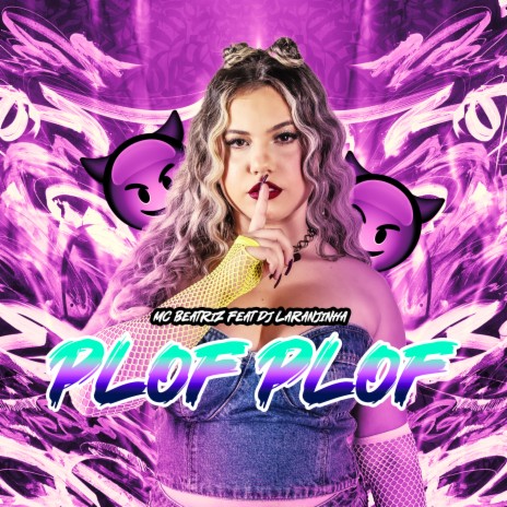 Plof Plof - Fudelância no Carro ft. DJ LARANJINHA | Boomplay Music