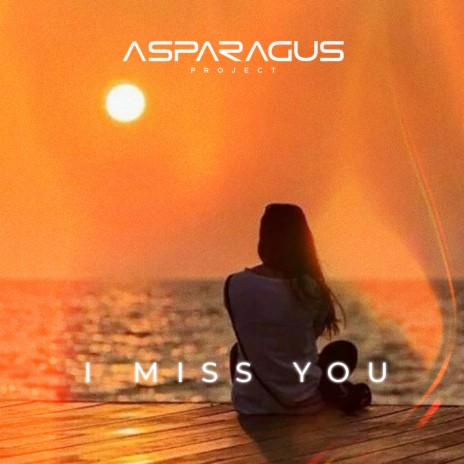 I Miss You | Boomplay Music