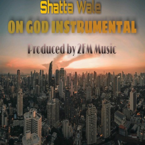 Shatta Wale - On God Instrumental (feat. 2FM Entertainment Gh & 2Fhamouz Beatz) | Boomplay Music