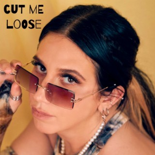 Cut Me Loose