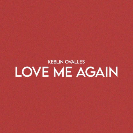 Love Me Again | Boomplay Music