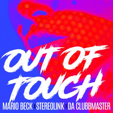 Out Of Touch (Club Mix) ft. Stereolink & Da Clubbmaster