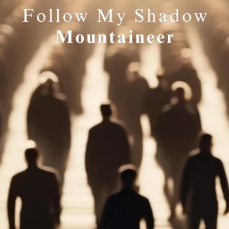 Follow My Shadow