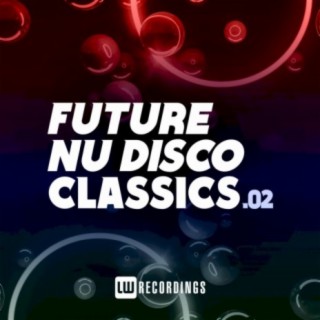 Future Nu Disco Classics, Vol. 02