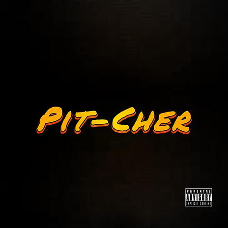 Pit-Cher | Boomplay Music