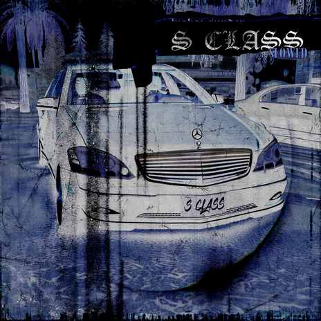 S Class (Slowed) | Boomplay Music