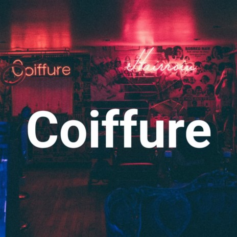 Coiffure | Boomplay Music