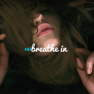 Breathe In